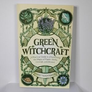 Green Witchcraft A Practical Guide to Discovering the Magic of Plants Herbs Book